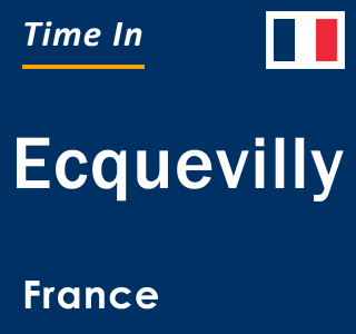 Current local time in Ecquevilly, France