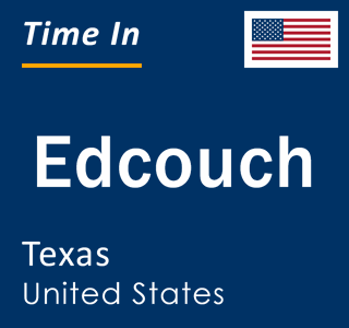 Current local time in Edcouch, Texas, United States