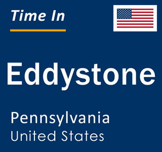 Current local time in Eddystone, Pennsylvania, United States