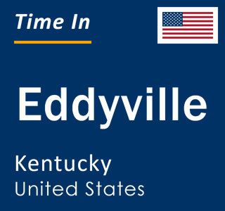 Current local time in Eddyville, Kentucky, United States