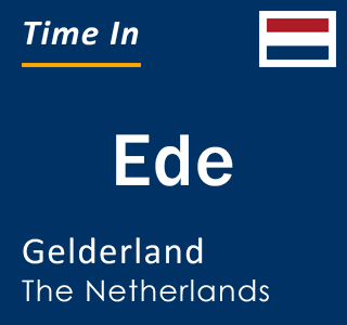 Current time in Ede, Gelderland, Netherlands