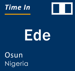 Current local time in Ede, Osun, Nigeria