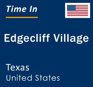 Current local time in Edgecliff Village, Texas, United States