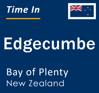 Current local time in Edgecumbe, Bay of Plenty, New Zealand