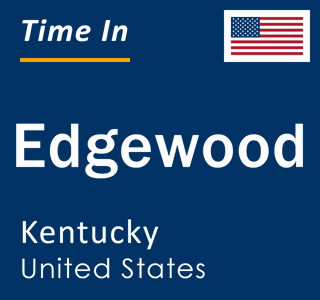 Current local time in Edgewood, Kentucky, United States