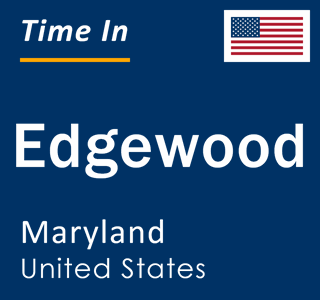 Current local time in Edgewood, Maryland, United States