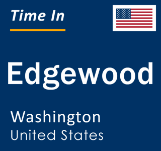 Current local time in Edgewood, Washington, United States