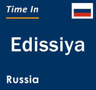 Current local time in Edissiya, Russia