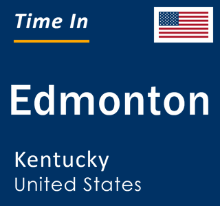 Current local time in Edmonton, Kentucky, United States