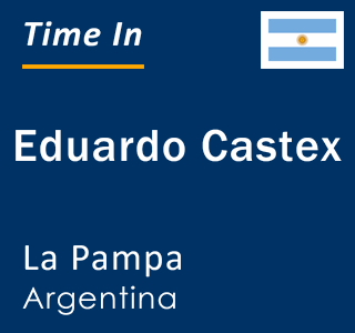 Current time in Eduardo Castex, La Pampa, Argentina