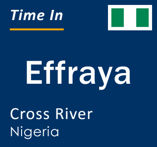 Current local time in Effraya, Cross River, Nigeria