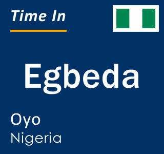 Current local time in Egbeda, Oyo, Nigeria