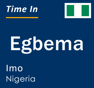 Current local time in Egbema, Imo, Nigeria