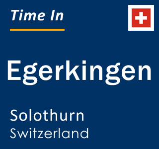 Current local time in Egerkingen, Solothurn, Switzerland