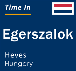 Current local time in Egerszalok, Heves, Hungary