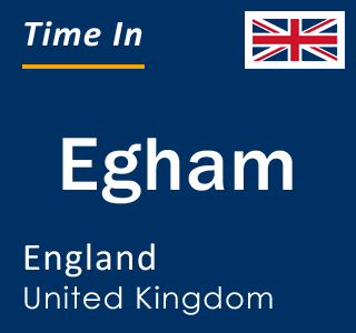 Current local time in Egham, England, United Kingdom