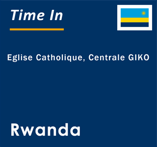 Current local time in Eglise Catholique, Centrale GIKO, Rwanda