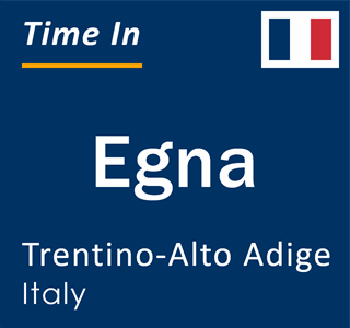 Current local time in Egna, Trentino-Alto Adige, Italy