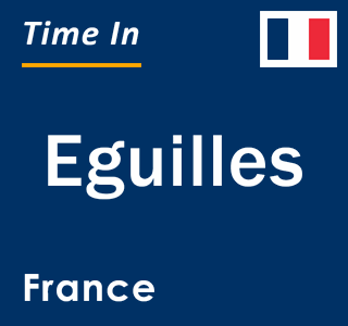 Current local time in Eguilles, France