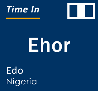 Current local time in Ehor, Edo, Nigeria