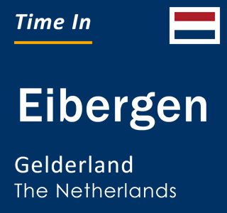 Current local time in Eibergen, Gelderland, The Netherlands