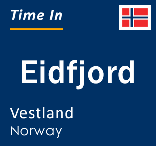 Current local time in Eidfjord, Vestland, Norway