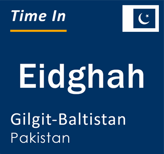 Current local time in Eidghah, Gilgit-Baltistan, Pakistan