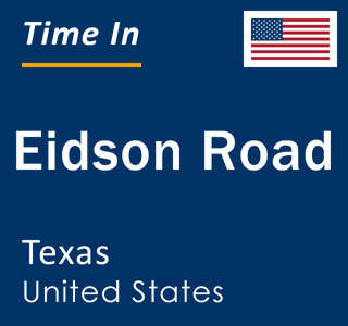 Current local time in Eidson Road, Texas, United States