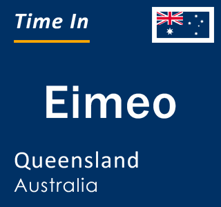 Current local time in Eimeo, Queensland, Australia