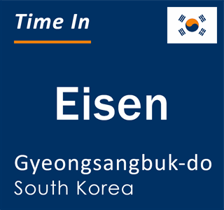 Current local time in Eisen, Gyeongsangbuk-do, South Korea