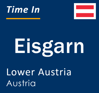 Current local time in Eisgarn, Lower Austria, Austria