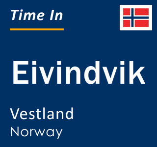 Current local time in Eivindvik, Vestland, Norway