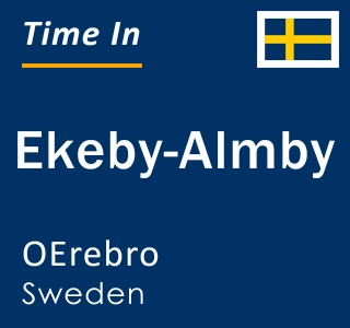 Current time in Ekeby-Almby, OErebro, Sweden