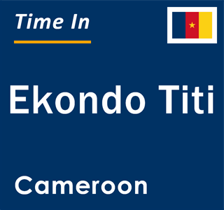 Current local time in Ekondo Titi, Cameroon