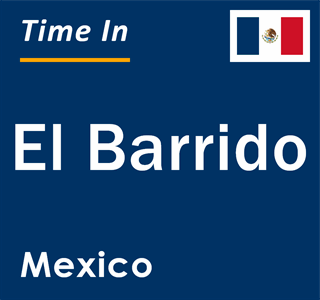 Current local time in El Barrido, Mexico