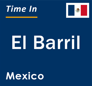 Current local time in El Barril, Mexico