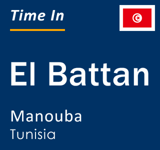 Current time in El Battan, Manouba, Tunisia