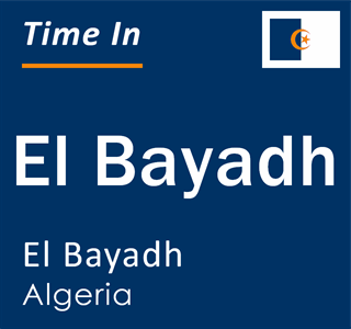 Current local time in El Bayadh, El Bayadh, Algeria