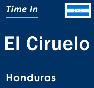 Current local time in El Ciruelo, Honduras