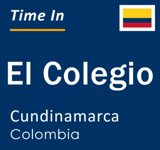 Current Local Time in El Colegio, Cundinamarca, Colombia