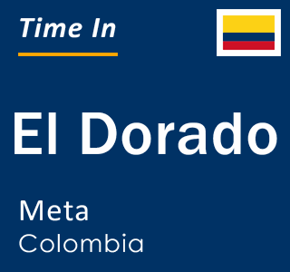 Current local time in El Dorado, Meta, Colombia