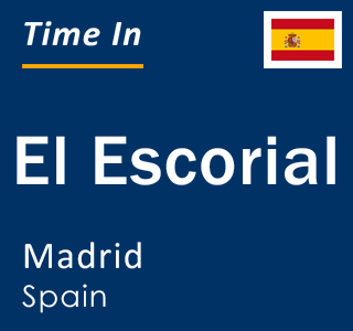 Current local time in El Escorial, Madrid, Spain