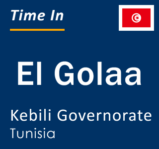 Current local time in El Golaa, Kebili Governorate, Tunisia