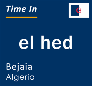Current local time in el hed, Bejaia, Algeria
