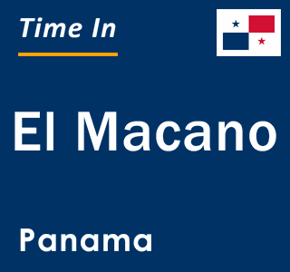 Current local time in El Macano, Panama