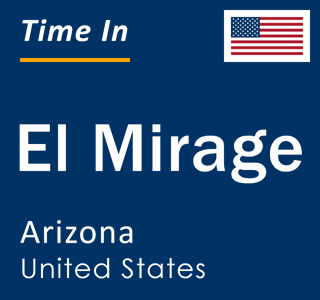 Current local time in El Mirage, Arizona, United States