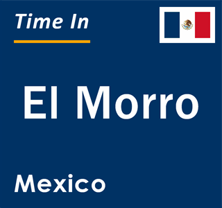 Current local time in El Morro, Mexico