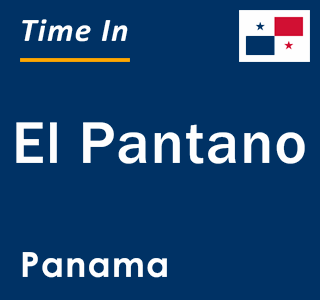 Current local time in El Pantano, Panama