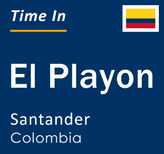 Current local time in El Playon, Santander, Colombia