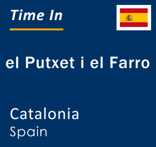 Current local time in el Putxet i el Farro, Catalonia, Spain